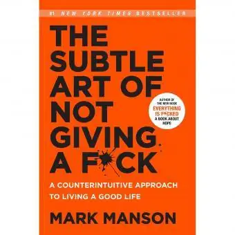 ศิลปะอันละเอียดอ่อนของการไม่ยอมแพ้ โดย Mark Manson